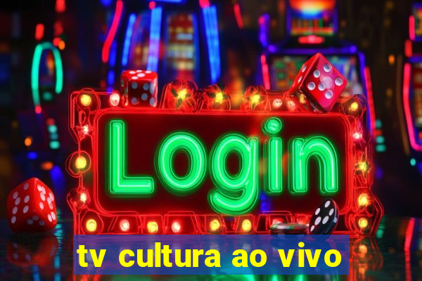 tv cultura ao vivo